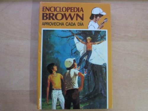 Portada del libro de ENCICLOPEDIA BROWN. Tomo 7: Aprovecha cada día.