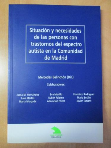 Portada del libro de SITUACIÓN Y NECESIDADES DE LAS PERSONAS CON TRASTORNOS DEL ESPECTRO AUTISTA EN LA COMUNIDAD DE MADRID
