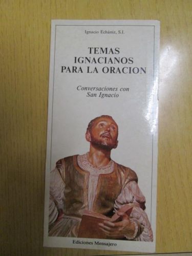 Portada del libro de TEMAS IGNACIANOS PARA LA ORACION,CONVERSACIONES CON SAN IGNACIO