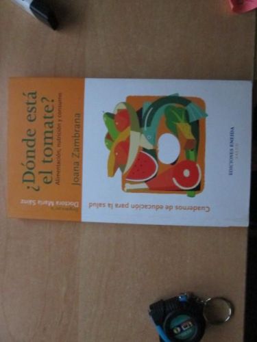 Portada del libro de ¿DONDE ESTA EL TOMATE? ALIMENTACIÓN, NUTRICIÓN Y CONSUMO