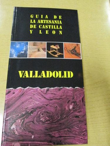 Portada del libro de GÚIA DE ARTESANÍA DE CASTILLA Y LEÓN. VALLADOLID