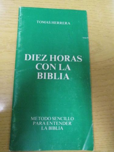 Portada del libro de DIEZ HORAS CON LA BIBLIA: MÉTODODO SENCILLO PARA ENTENDER LA BIBLIA