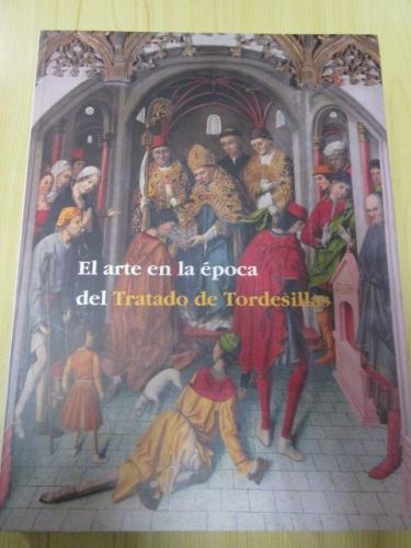Portada del libro de EL ARTE EN LA ÉPOCA DEL TRTADO DE TORDESILLAS