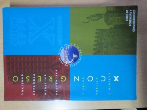 Portada del libro de LIBRO DE PONENCIAS Y COMUNICACIONES. X CONGRESO DE ÑA SOCIEDAD ESPAÑOLA DE MEDICINA PREVENTIVA, SALUD...