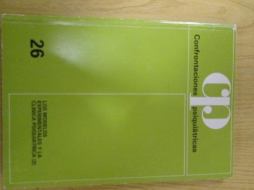 Portada del libro de CONFRONTACIONES PSIQUIÁTRICAS. Los modelos experimentales y la clínica psiquiátrica (2)