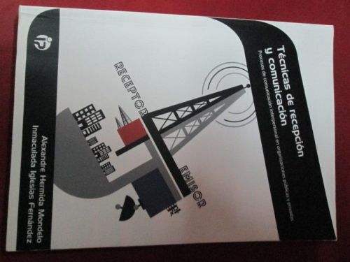 Portada del libro de TÉCNICAS DE RECEPCIÓN Y COMUNICACIÓN: Procesos de comunicación interpersonal en organizaciones públicas...