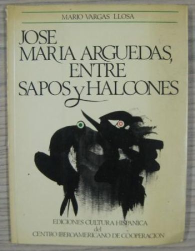 Portada del libro de JOSE MARIA ARGUEDAS, ENTRE SAPOS Y HALCONES
