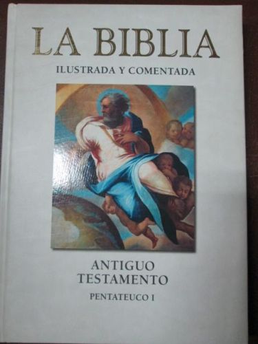 Portada del libro de LA BIBLIA ILUSTRADA Y COMENTADA. Antiguo Testamento – Pentateuco I