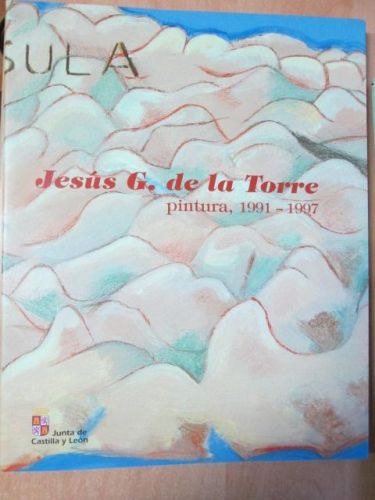 Portada del libro de JESÚS G. DE LA TORRE: PINTURA 1881-1997