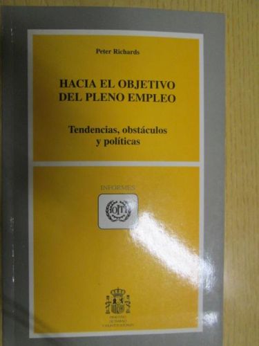 Portada del libro de HACIA EL OBJETIVO DEL PLENO EMPLEO. Tendencias, obstáculos y políticas
