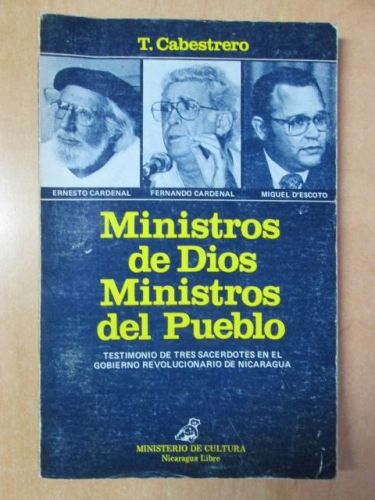 Portada del libro de MINISTROS DE DIOS, MINISTROS DEL PUEBLO. Testimonio de tres sacerdotes en el gobierno revolucionario...