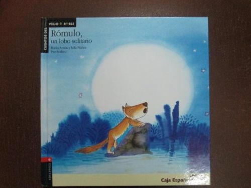 Portada del libro de RÓMULO, UN LOBO SOLITARIO. Colección Cuentos del Viejo Roble