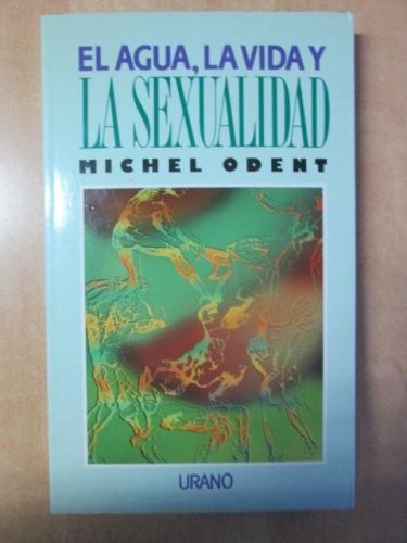 Portada del libro de EL AGUA, LA VIDA Y LA SEXUALIDAD