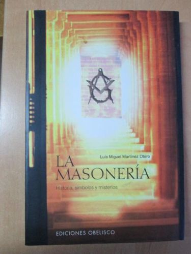 Portada del libro de LA MASONERÍA. Historia, símbolos y misterios.