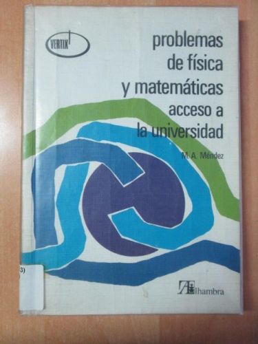 Portada del libro de PROBLEMAS DE FÍSICA Y MATEMÁTICAS ACCESO A LA UNIVERSIDAD