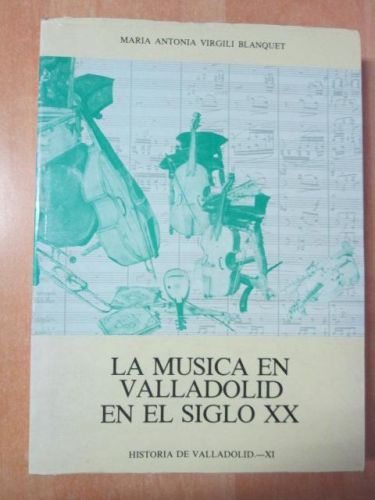Portada del libro de LA MÚSICA EN VALLADOLID EN EL SIGLO XX