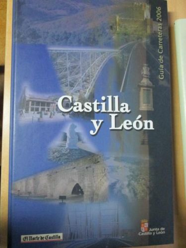 Portada del libro de CASTILLA Y LEÓN: GUÍA DE CARRETERAS 2006