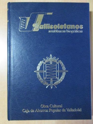Portada del libro de VALLISOLETANOS: SEMBLANZAS BIOGRÁFICAS (4 tomos)